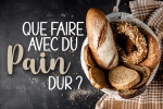 Anti-Gaspi : Que faire avec du pain rassis ? 